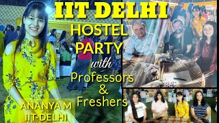 IIT DELHI Party with Professors and Freshers [upl. by Launame]