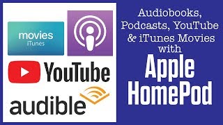 Using Apple HomePod with Audible YouTube Podcasts amp iTunes Movies [upl. by Eineeuq782]