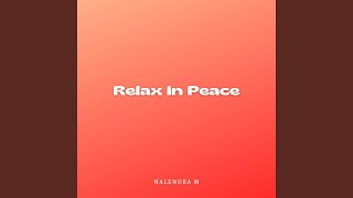 Relax In Peace [upl. by Novia]