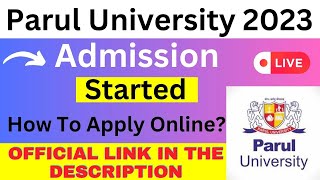 Parul University 2023 Admission  How To Fill Parul University Application 2023  Parul Registration [upl. by Assilim]