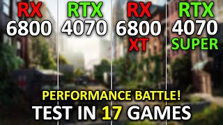 RX 6800 vs RTX 4070 vs RX 6800 XT vs RTX 4070 SUPER  Test in 17 Games at 1440p  2024 [upl. by Fanya]