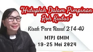 Kisah Para Rasul 21440 Hiduplah Dalam Pimpinan Roh Kudus MTPJ GMIM 1925 Mei 2024 [upl. by Llednor509]