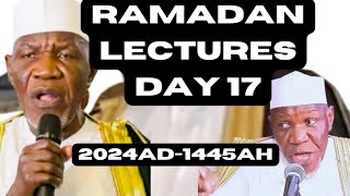 RAMADAN LECTURE DAY 17 20241445AH BY SHEIKH MUYIDEEN AJANI BELLO BABA ONIWASI AGBAYE [upl. by Schaeffer]