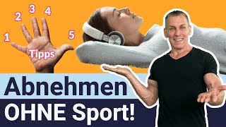 Abnehmen ohne Sport 5 Tipps [upl. by Neelyam]