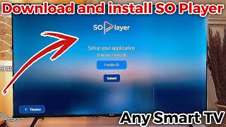 How to Install SO Player on Smart TV [upl. by Emmalynn]