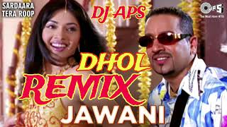 CHADI JAWANI EK MASTANI DHOL MIX  JAZZY B  DJ APS  JAWANI DHOL MIX  PUNJABI OLD SONGS 2024 [upl. by Nirda]