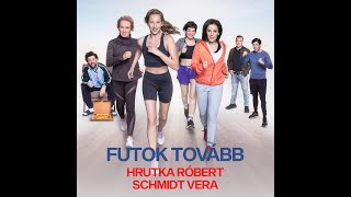 Futok tovább Futni mentem c film  Hrutka Róbert  Schmidt Vera [upl. by Ricoriki]