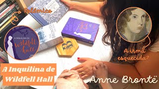 A Inquilina de Wildfell Hall  Anne Brontë  uma resenha para ver antes e depois de ler o livro [upl. by Einaffyt]