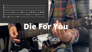 Die for you by The Weeknd  Guitar Tabs [upl. by Ybrek362]