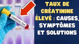 Taux de créatinine élevé  causes symptômes et solutions Fact24h [upl. by Ynohtnael]