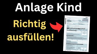 Anlage Kind 2022 ausfüllen  Einkommensteuererklärung Tutorial Ausfüllhilfe Antrag Kindergeld [upl. by Chloe]