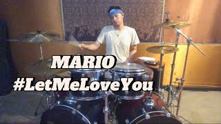 MARIO  LET ME LOVE YOU  DRUM COVER [upl. by Neenwahs]