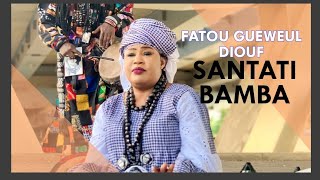 Fatou Geuweul  SANTATI BAMBA New version [upl. by Ydnarb]