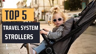 Best Travel System Strollers 2023  For Every Budget [upl. by Pitchford]