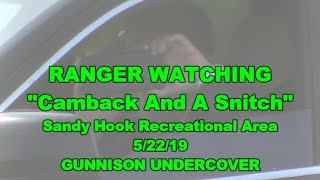 Ranger Watching  Camback And A Snitch 52219 [upl. by Ahsirk]