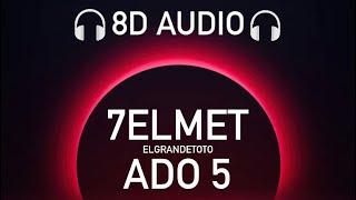 ElgrandeToto  7elmet Ado 5 8D AUDIO [upl. by Phina]