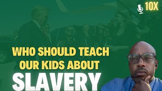 How Defunding Schools Teaching Slavery Can Impact African Americans [upl. by Nerrad197]