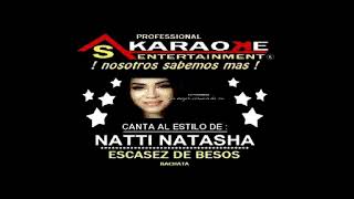 KARAOKE NATTI NATASHA ESCASEZ DE BESOS BACHATA [upl. by Akinwahs]