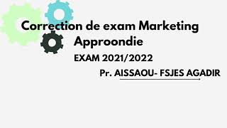 Correction dexam de la Marketing Approfondi s5 session normal ProfAISSAOUI FSJES AGADIR 20212022 [upl. by Pallaton497]