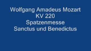 W A Mozart Spatzenmesse KV 220  Sanctus amp Benedictus [upl. by Bullivant44]