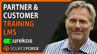 The Ideal Partner and Customer Training LMS Eurekos  SourceForge Podcast ep 4 [upl. by Gould]