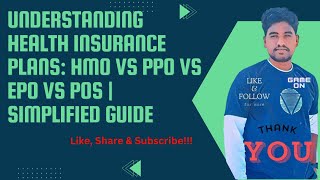 Understanding Health Insurance Plans HMO vs PPO vs EPO vs POS  Simplified Guide [upl. by Sivia]