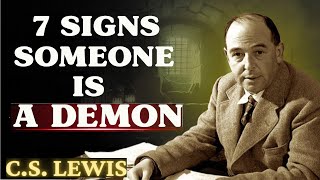 7 Signs Someone in Your Life is a Demon  What Chosen Ones Must Know  CS Lewis 2024 [upl. by Barbuto]