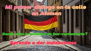 Mi primer dialogo en la calle de alemán preguntarespuesta sobre transporte y direcciones [upl. by Orravan]