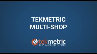 Tekmetric MultiShop [upl. by Eiramacissej]