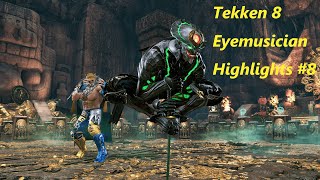 Tekken 8 Eyemusician Highlights 8 [upl. by Rehpetsirhc]