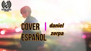 Kimi no Suizou wo Tabetai Ending Full cover español daniel zerpa [upl. by Jeffery111]