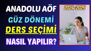 Anadolu Aöf Güz Dönemi Ders Seçimi Nasıl Yapılır Üstten Ders Alma Alttan Kalan Derslerin Seçimi [upl. by Maurits939]