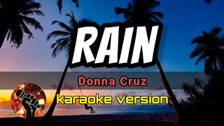 RAIN  DONNA CRUZ karaoke version [upl. by Humpage]