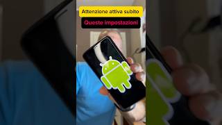 Attiva immediatamente queste impostazioni sul tuo Android [upl. by Kcireddor]