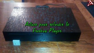 Astuce pour refroidir le Freebox Player [upl. by Cindee]