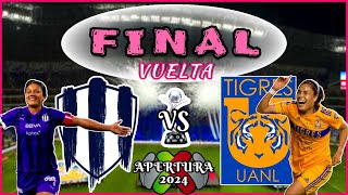 FINAL VUELTA RAYADAS vs TIGRES  LIGA MX FEMENIL APERTURA 2024  Mike Sports [upl. by Dwain]