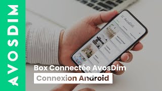 Comment jumeler ma Box Connectée AvosDim sous Android  – Version 2023 [upl. by Rimat]