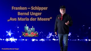 Bernd Unger  Ave Maria der Meere [upl. by Bolt]