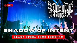 Shadow of Intent  Intensified Genocide  The Black Opera Tour Live In Toronto 2024 [upl. by Bozovich437]