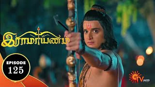 Ramayanam Ep 125 Tamil  Full Episode Suntv Serial ramayanamtamil shrimadramayan trending [upl. by Eph248]