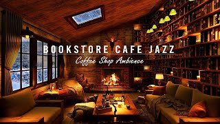 Cozy Jazz Music amp Bookstore Cafe Ambience with Relaxing Smooth Piano Jazz Music for Study Sleeping [upl. by Cerracchio]