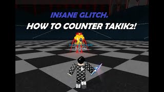 HOW TO COUNTER TAKIK2Insane GlitchRoGhoul [upl. by Ariat]