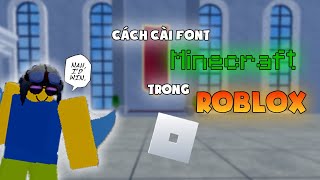 Cách Cài FONT MINECRAFT Trong ROBLOX Bằng BLOXSTRAP 280 [upl. by Obau]