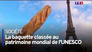 La baguette française fait son entrée au patrimoine mondial de lUnesco [upl. by Hiram]