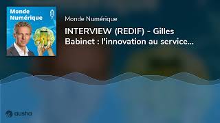 INTERVIEW REDIF  Gilles Babinet  linnovation au service de lenvironnement [upl. by Ohcamac710]