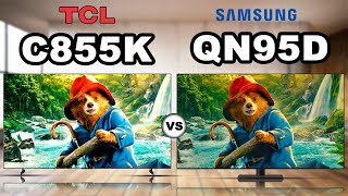 TCL C855K Vs Samsung QN95D  Ultimate Mini LED TV 2024 [upl. by Imaj73]