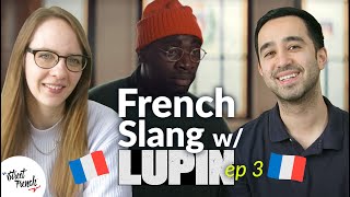 LEARN FRENCH SLANG with LUPIN  Episode 3 StreetFrenchorg [upl. by Porty]