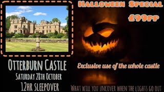 OTTERBURN CASTLE  Halloween 2023 Ghost Hunt [upl. by Ahtnams283]