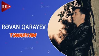 Revan Qarayev  Tenhayam Official Music Video [upl. by Goer]