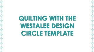 How to Create Simple Circles on a Quilt Using the Westalee Design Circle Templates [upl. by Hilary]